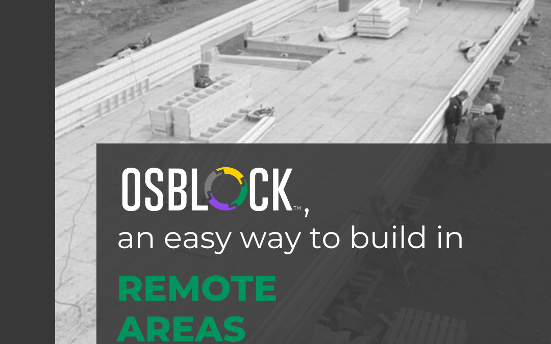 OSBLOCK™, the easiest way to build in remote areas