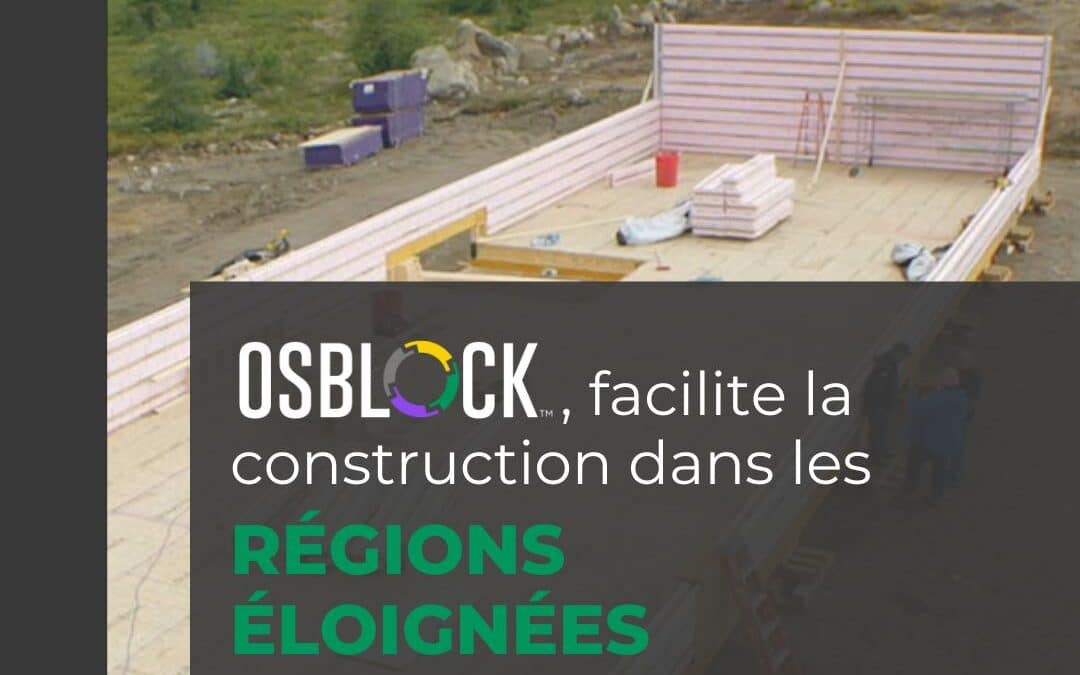 OSBlock™ facilite la construction dans les régions éloignées