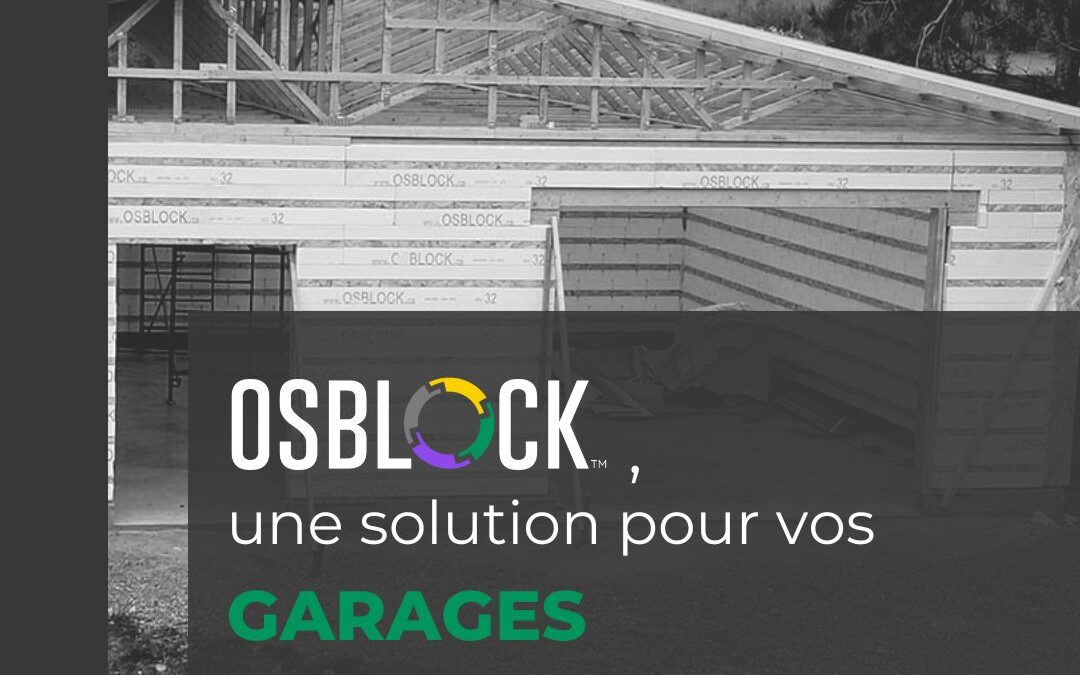 OSBLOCK™ une solution durable pour construire vos garages